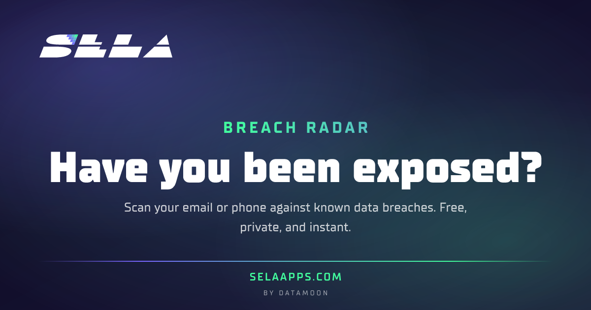 Breach Radar - Check if your information was exposed | SELA